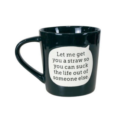 Dirty Mud Suck Life Mug