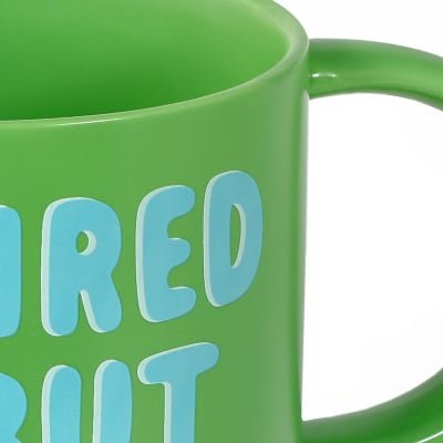 Tired But Trying Bright Green Mug