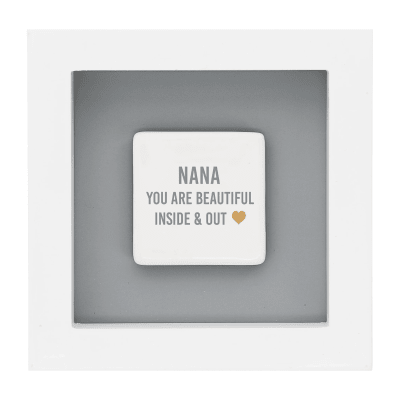 Said With Love 'Nana You Are Beautiful Inside & Out' Sign Plaque