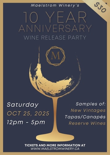 Maelstrom Winery's - 10 Year Anniversary Wine Release Party